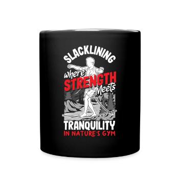 Slacklining, where strength meets tranquility, in - Tasse einfarbig - Schwarz - Vorne