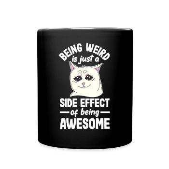 Being weird is just a side effect of being awesome - Full Colour Mug - black - Front