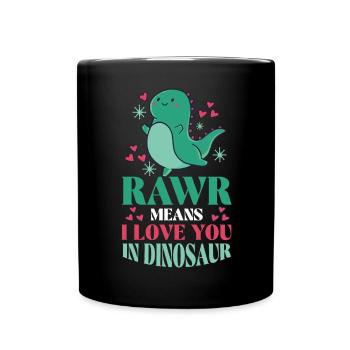 Rawr signifie que je t’aime dans Dinosaur - Mug uni - noir - Devant