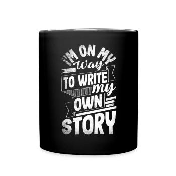I'm on my way to write my own story - Tasse einfarbig - Schwarz - Vorne