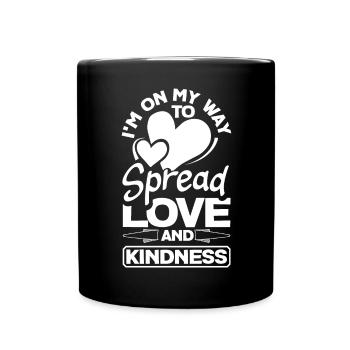 Je suis sur la bonne voie pour répandre l’amour et la gentillesse - Mug uni - noir - Devant