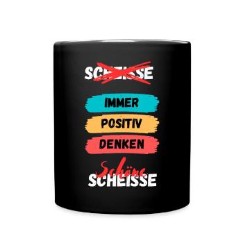 Immer Positiv Denken Farbband - Tasse einfarbig - Schwarz - Vorne