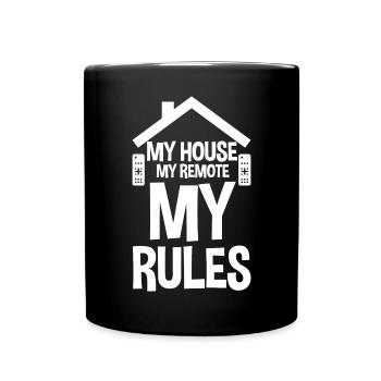 My House My Remote My Rules 4 - Full Colour Mug - black - Front