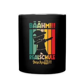 Bäm Realschule Geschafft 2024 - Tasse einfarbig - Schwarz - Vorne