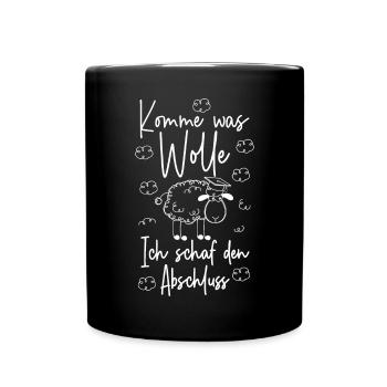 Komme was wolle Ich schaf den Abschluss 2026 - Tasse einfarbig - Schwarz - Vorne