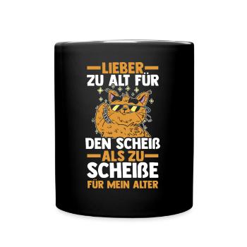 Zu Alt Für Den Scheiß - Tasse einfarbig - Schwarz - Vorne