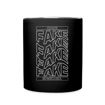 Ohne Fake - Tasse einfarbig - Schwarz - Vorne