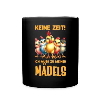 Keine Zeit ich muss zu meinen Mädels Hühner - Tasse einfarbig - Schwarz - Vorne
