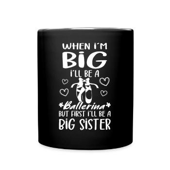 I'll Be A Big Sister Ballerina New Big Sisters - Full Colour Mug - black - Front