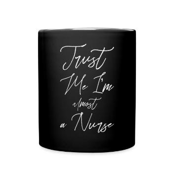 Trust me I'm almost a Nurse - Full Colour Mug - black - Front