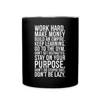 work hard make money build an empire keep learn - Full Colour Mug - black - Front