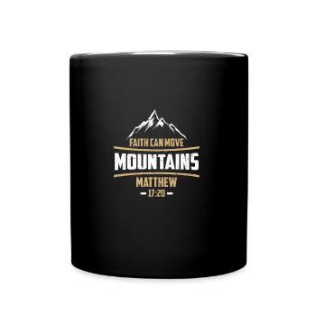Faith Can Move Mountains Tee Shirt Mathew 17 20 - Full Colour Mug - black - Front