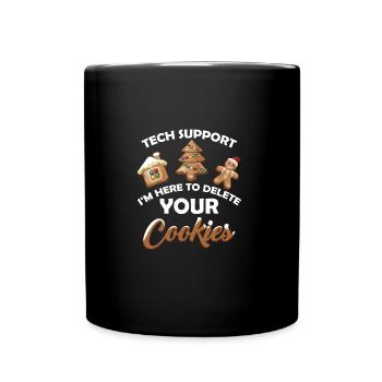 Tech Support I m Here To Delete Your Cookie - Tasse einfarbig - Schwarz - Vorne