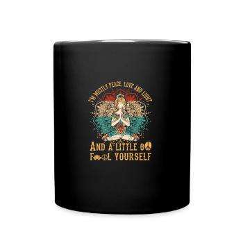 I m Mostly Peace Love and Light And A Little - Tasse einfarbig - Schwarz - Vorne