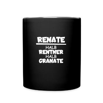 Renate Halb Rentner Halb Granate Name T-Shirt - Tasse einfarbig - Schwarz - Vorne