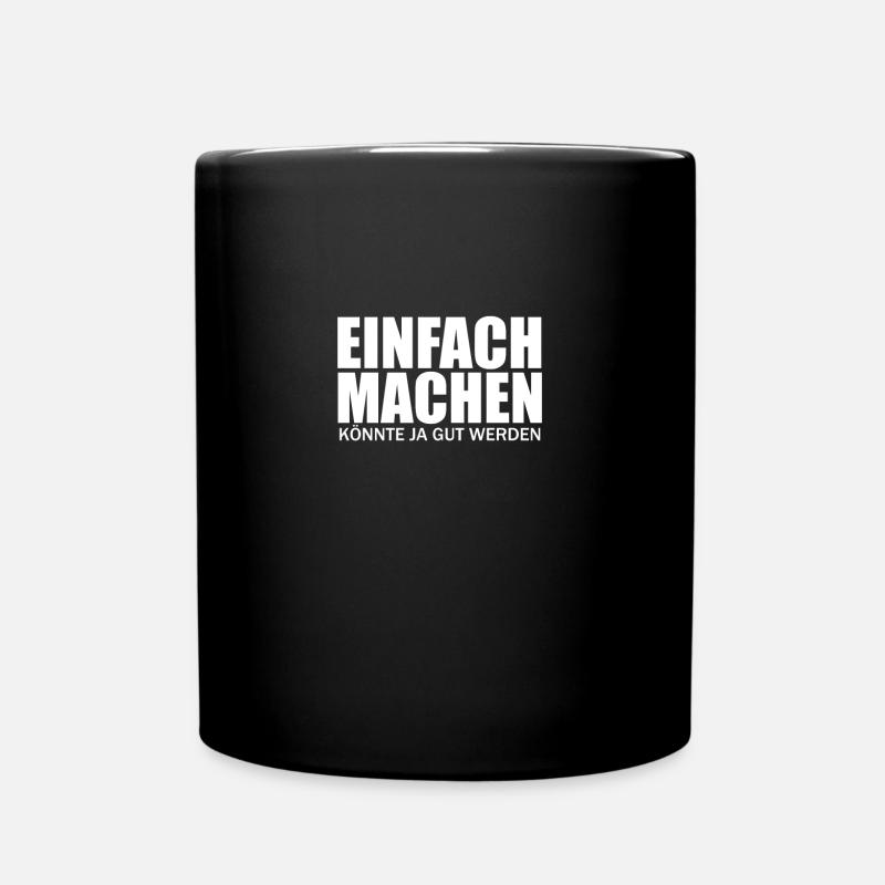 einfach machen - Tasse einfarbig - Schwarz