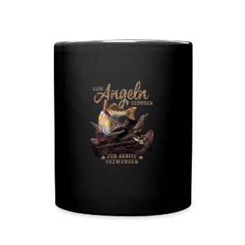 Zum Angeln geboren zur Arbeit gezwungen für Angler - Tasse einfarbig - Schwarz - Vorne