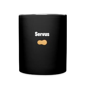 Servus Erdnuss - Tasse einfarbig - Schwarz - Vorne