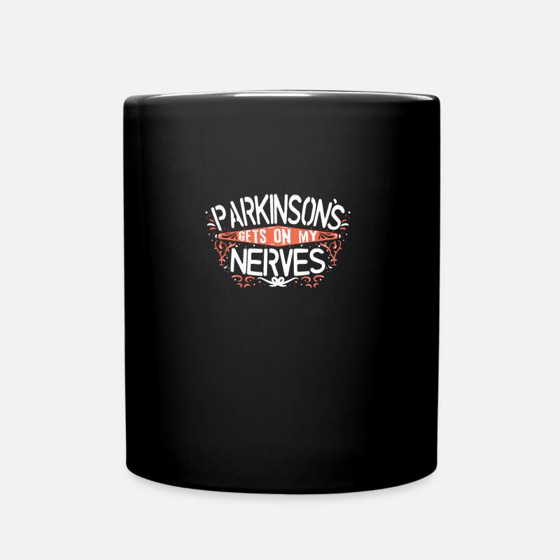 PARKINSONS BEWUSSTSEIN: Gehen Sie mir auf die Nerv - Tasse einfarbig - Schwarz