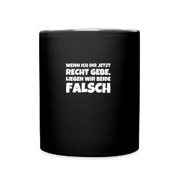 If I agree with you now, W - Full Colour Mug - black - Front