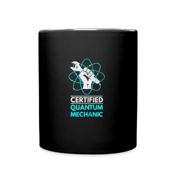 Zertifizierter Quanten-Mechaniker Lustiger Spruch - Tasse einfarbig - Schwarz - Vorne