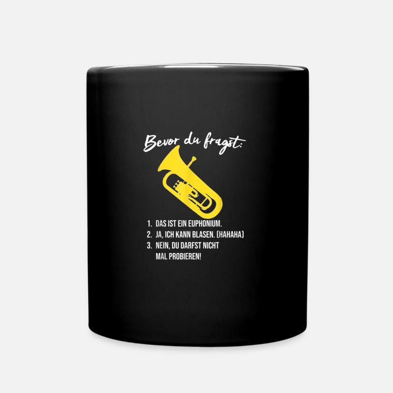 Lustiges Euphonium T Shirt Bevor du fragst Blasmu - Tasse einfarbig - Schwarz