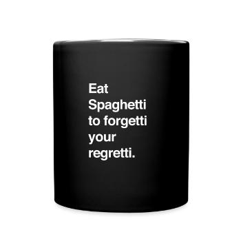 Mangez des spaghettis pour oublier vos regrettés - Mug uni - noir - Devant