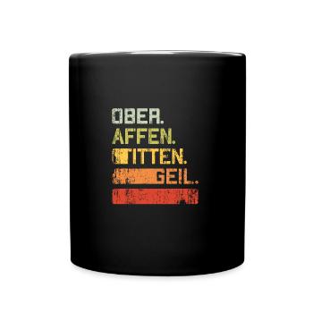 Oberaffentittengeil Versauter Spruch Retro - Tasse einfarbig - Schwarz - Vorne
