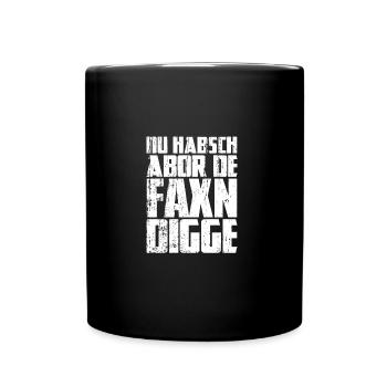 Faxen dicke auf sächsisch | Sachsen Wut ostdeutsch - Tasse einfarbig - Schwarz - Vorne