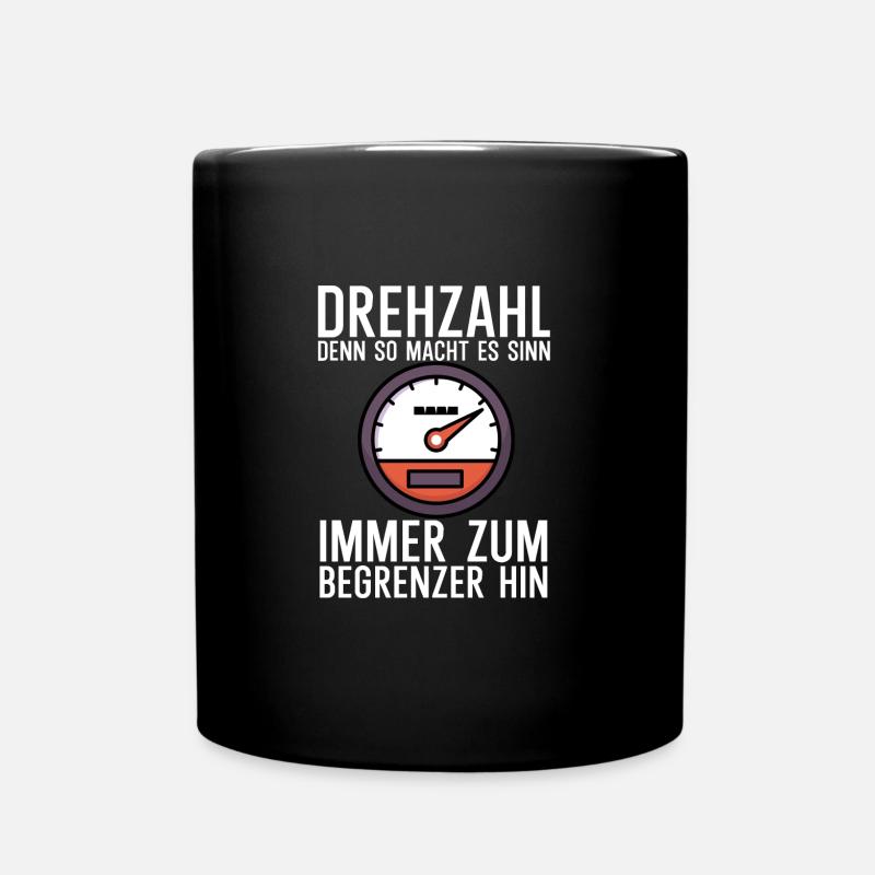 Drehzahl denn so macht es Sinn immer zum Begrenzer - Tasse einfarbig - Schwarz