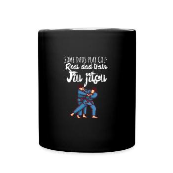 Some dads play golf Real dad train jiujitsu - Tasse einfarbig - Schwarz - Vorne