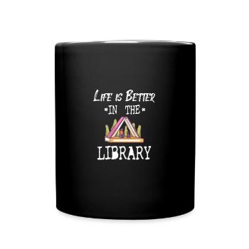 BOOK READER / BOOK FAN: Life In Library - Full Colour Mug - black - Front