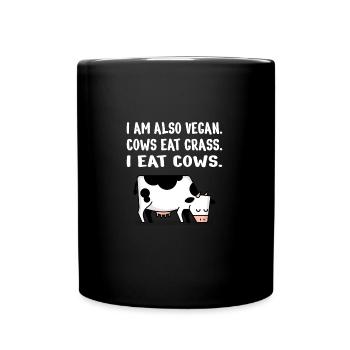Carnivore Diet Anti-Vegan: I am also vegan - Full Colour Mug - black - Front