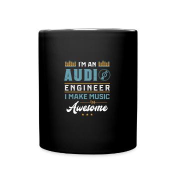 AUDIO ENGINEER SOUND GUY : Awesome Music - Full Colour Mug - black - Front