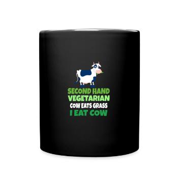 Carnivore Diet Anti-Vegan : Second Hand Vegetarian - Tasse einfarbig - Schwarz - Vorne