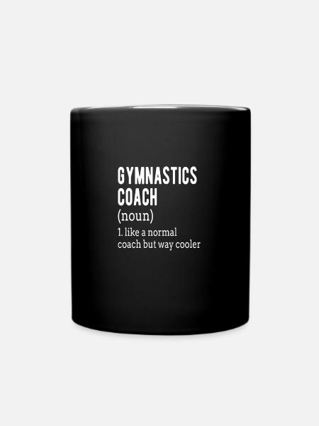 GYMNASTICS COACH: Gymnastics Coach definition - Full Colour Mug - black