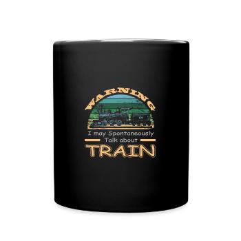 Train/Train/Locomotive talk about Trains - Mug uni - noir - Devant