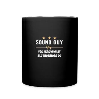 SOUND GUY / AUDIOLOGIST what all the knobs do - Tasse einfarbig - Schwarz - Vorne