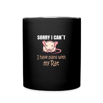 Rat : Sorry I can´t I have plans with my Rat - Tasse einfarbig - Schwarz - Vorne