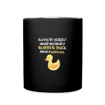 Rubber Duck Gift always be yourself - Mug uni - noir - Devant