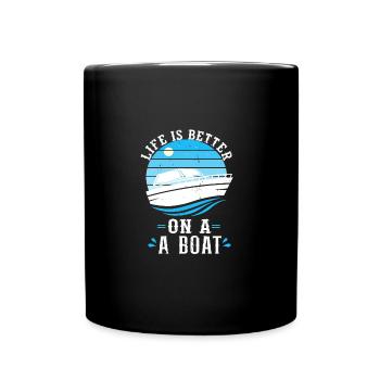 Boating Boat Captain Nautical Life is Better - Full Colour Mug - black - Front