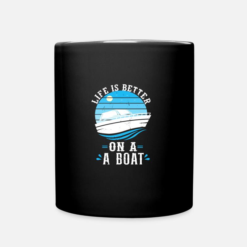 Boating Boat Captain Nautical Life is Better - Full Colour Mug - black