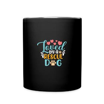 DOG RESCUE / ANIMAL RESCUE: loved by a Rescue Dog - Full Colour Mug - black - Front