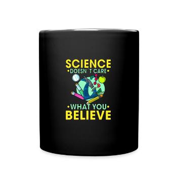 La science ne se soucie pas de ce que vous croyez Idée cadeau - Mug uni - noir - Devant