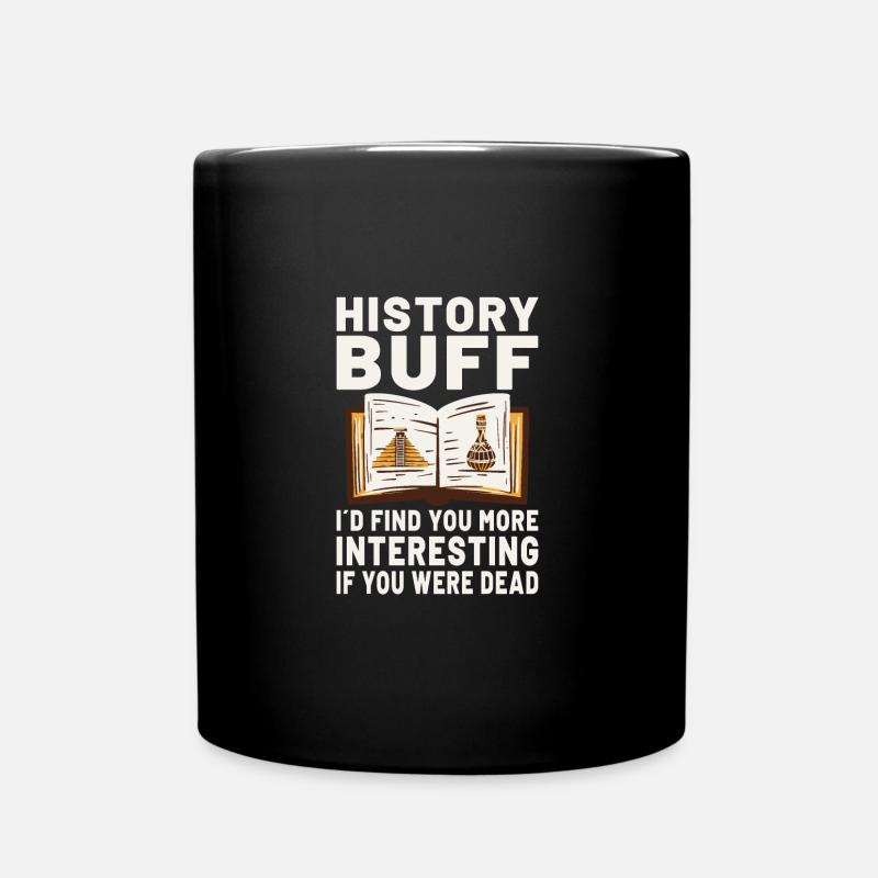 History Historian History Lover History Teacher - Tasse einfarbig - Schwarz