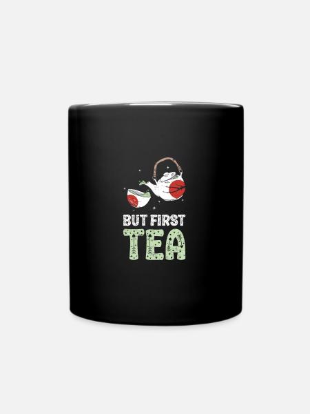 Aber der erste Tee für einen Drink Black Tea Lover - Tasse einfarbig - Schwarz