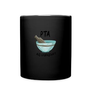 PTA aus Leidenschaft, Pharmazie Apotheke - Tasse einfarbig - Schwarz - Vorne