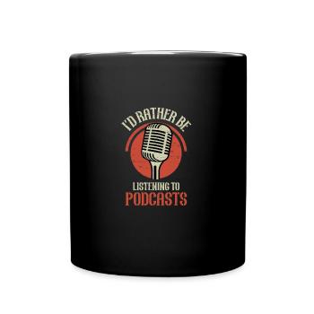 Je préfère écouter des podcasts - Mug uni - noir - Devant