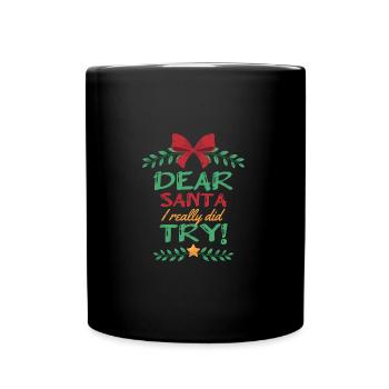 Lieber Weihnachtsmann Ich habe wirklich Weihnachtsmann-Rentiere ausprobiert - Tasse einfarbig - Schwarz - Vorne