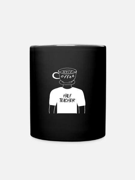 Half Coffee Half Teacher Hybrid White T - Full Colour Mug - black